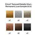 Cricut&reg; Textured Metallic Vinyl &ndash; Permanent, Luxe Sampler - 12 in x 12 in (6 ct)
